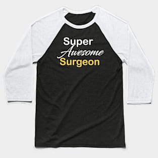 Surgeon Baseball T-Shirt